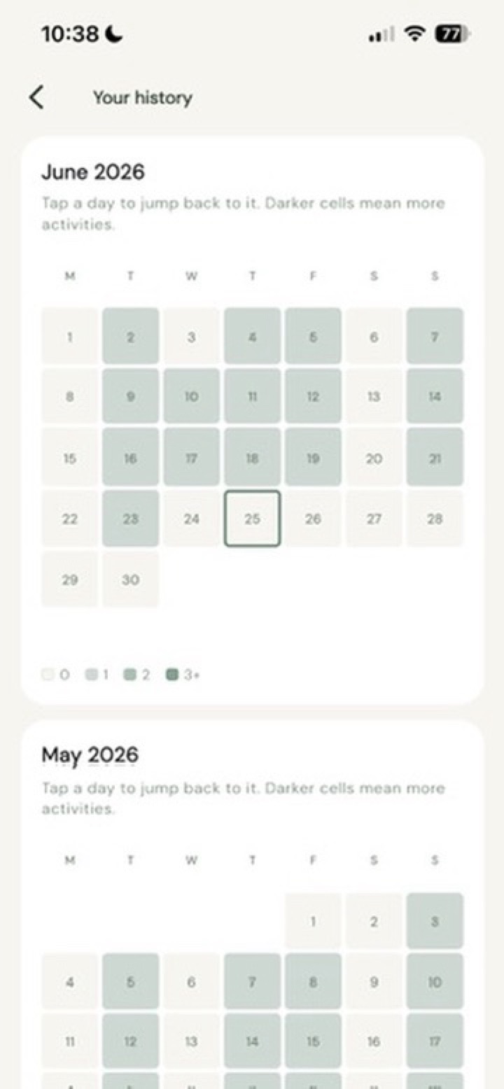 A month as a grid. Darker cells are busier days. Tap any day to jump back.
