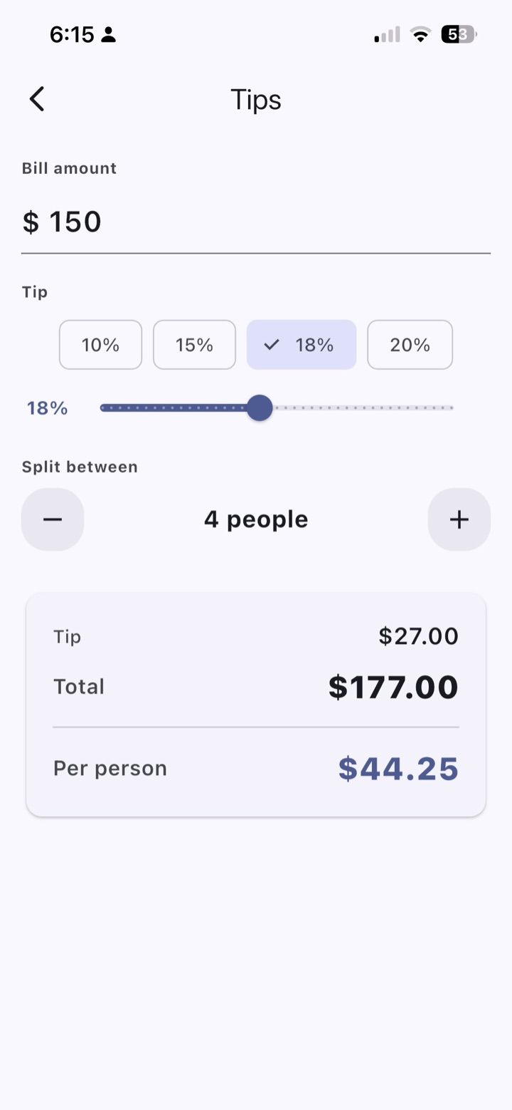 Bill, percentage, split. Three taps to a per-person total.